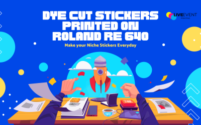 Dye cut Stickers printed on Roland re 640